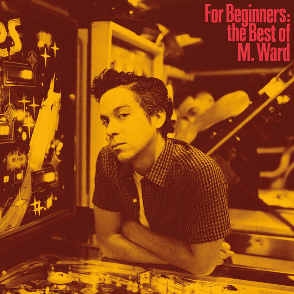 For Beginners: the Best of M. Ward (New LP)