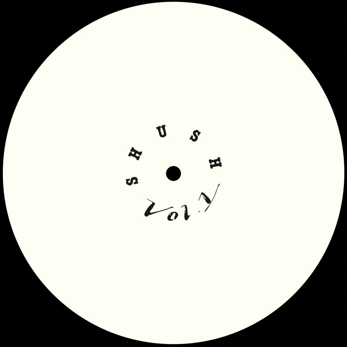 SHUSH Vol. 1 EP (New 12")