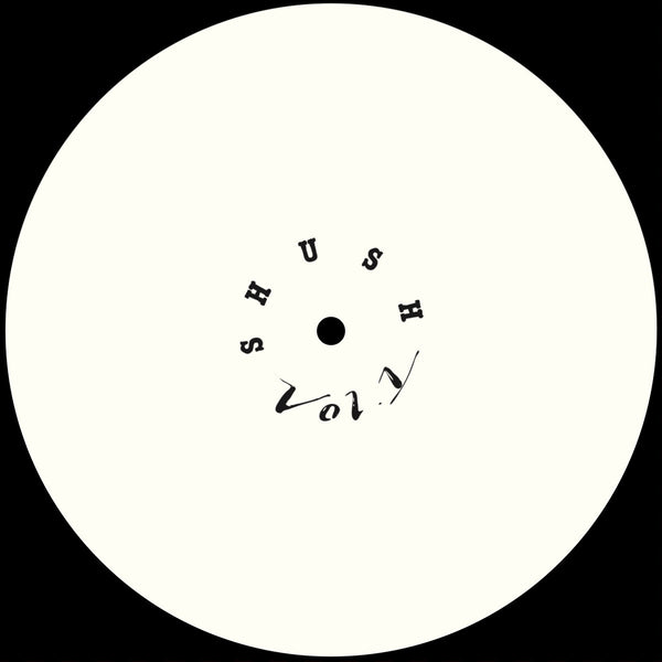 SHUSH Vol. 1 EP (New 12")